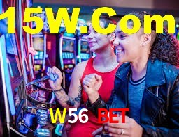 W56 Bet: Jogos de Caça-Níqueis-Altas Recompensas, Roleta-Velocidade, Blackjack-Desafios Máximos